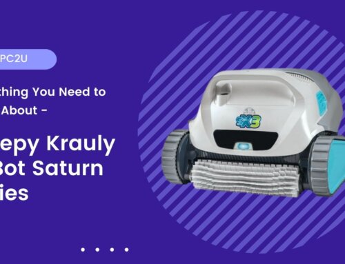 Everything You Need to Know About the Kreepy Krauly K-Bot Saturn Series